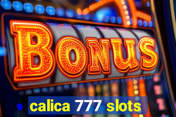 calica 777 slots